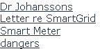Dr Johanssons
Letter re SmartGrid
Smart Meter
dangers