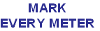 MARK
EVERY METER
